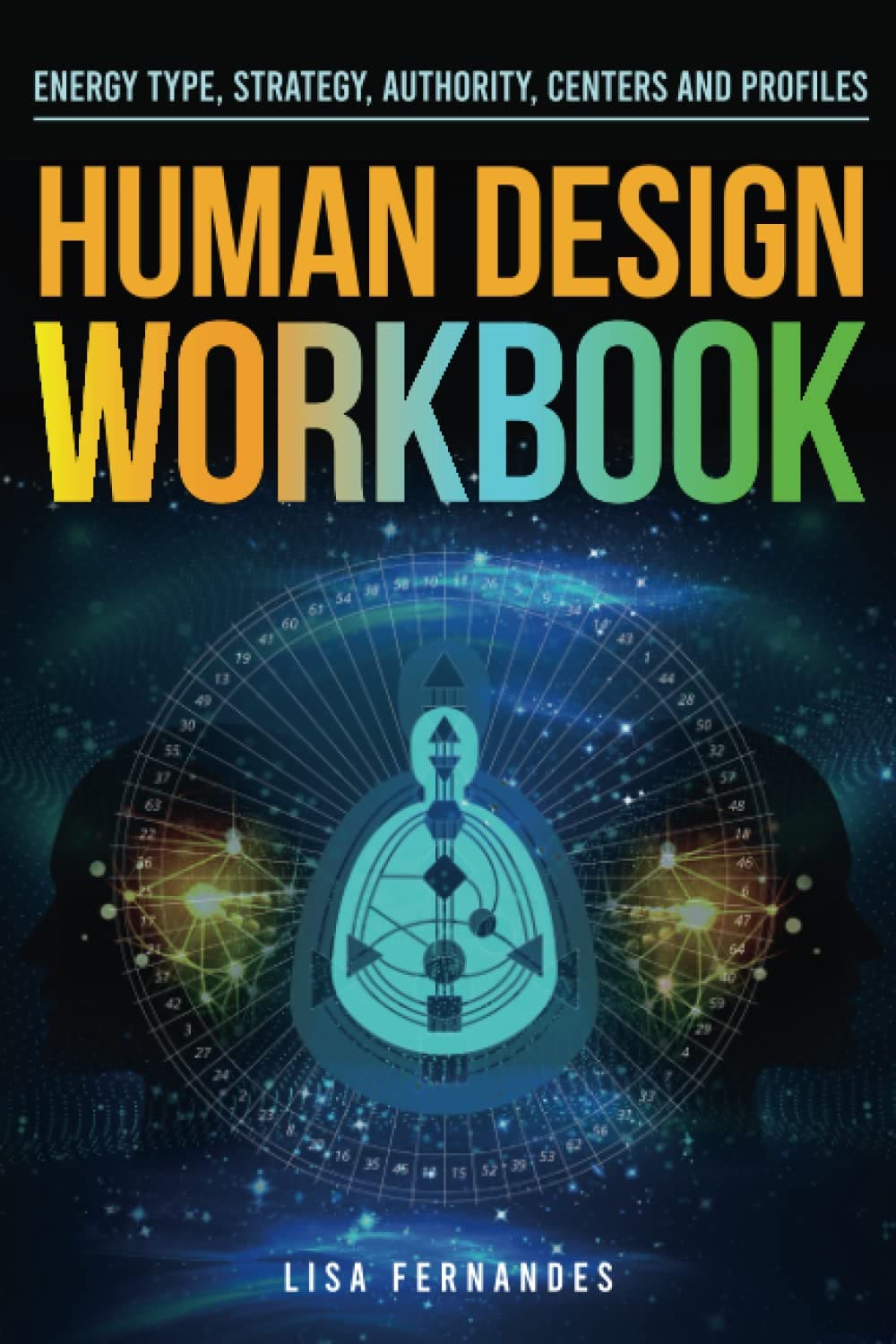 Human Design Workbook Energy Type, Strategy, Authority, Centers And